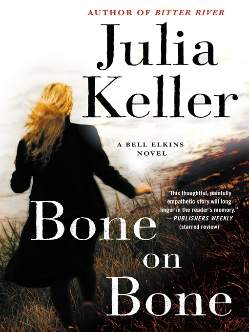 Title details for Bone on Bone by Julia Keller - Available